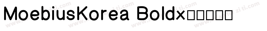 MoebiusKorea Bold字体转换